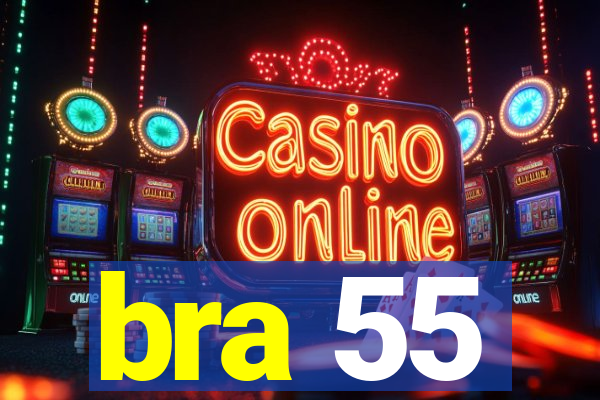 bra 55